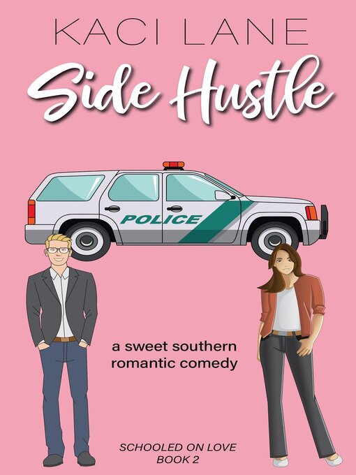 Title details for Side Hustle by Kaci Lane - Available